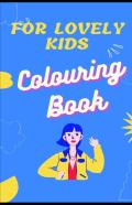 For Lovely Kids Coloring Book