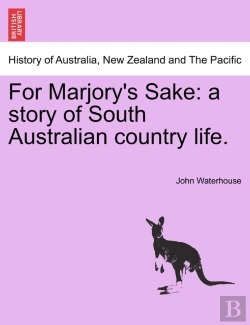 Bertrand.pt - For Marjory'S Sake: A Story Of South Australian Country Life.