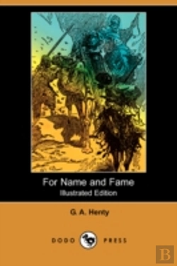 Bertrand.pt - For Name And Fame (Illustrated Edition) (Dodo Press)