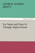For Name And Fame Or Through Afghan Passes