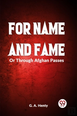 Bertrand.pt - For Name And Fameor, Through Afghan Passes (Edition2023)