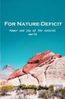 For Nature-Deficit