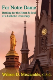 For Notre Dame Â€“ Battling For The Heart And Soul Of A Catholic University