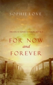 For Now And Forever (The Inn At Sunset Harbor-Book 1)