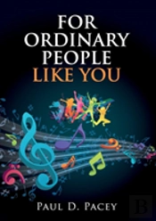 For Ordinary People Like You