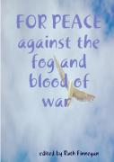 For Peace Against The Fog And Blood Of War