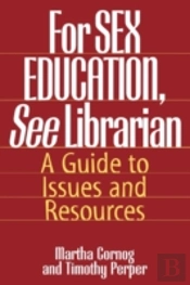 For Sex Education, See Librarian