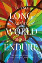 ''For So Long As The World Shall Endure'': The 500 Year History Of Bond'S And Ford'S Almshouses
