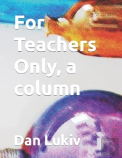 For Teachers Only, A Column
