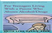 For Teenagers Living With A Parent Who Abuses Alcohol/Drugs