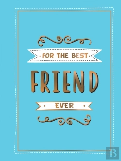 Bertrand.pt - For The Best Friend Ever