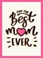 For The Best Mum Ever