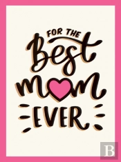 For The Best Mum Ever