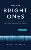 For The Bright Ones
