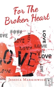 For The Broken Heart