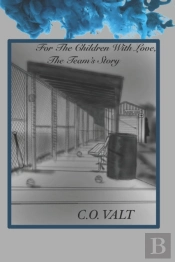 For The Children With Love, The Team'S Story