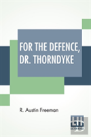 For The Defence, Dr. Thorndyke