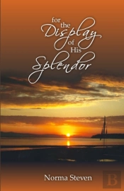 For The Display Of His Splendor