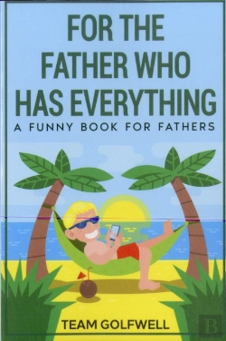 Bertrand.pt - For The Father Who Has Everything