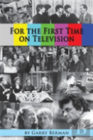 For The First Time On Television...