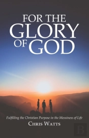 For The Glory Of God