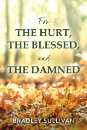For The Hurt, The Blessed, And The Damned