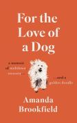For The Love Of A Dog