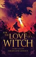 For The Love Of A Witch