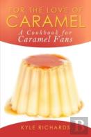 For The Love Of Caramel