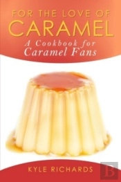 For The Love Of Caramel