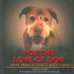 For The Love Of Dog