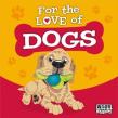 For The Love Of Dogs