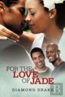 For The Love Of Jade