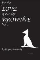 For The Love Of Our Dog Brownie