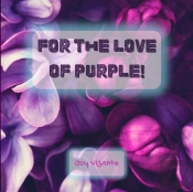 For The Love Of Purple!