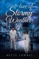 For The Love Of Stormy Weather
