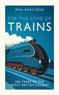 For The Love Of Trains