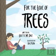 For The Love Of Trees