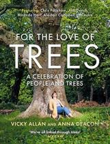 For The Love Of Trees