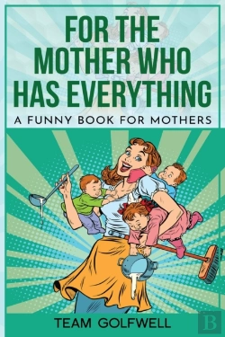 Bertrand.pt - For The Mother Who Has Everything