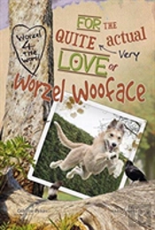 For The Quite Very Actual Love Of Worzel