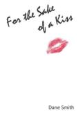 For The Sake Of A Kiss