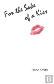 For The Sake Of A Kiss