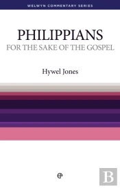 For The Sake Of The Gospel - Philippians : Philippians Simply Explained