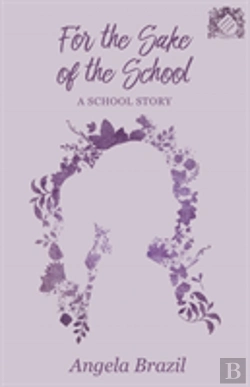 Bertrand.pt - For The Sake Of The School - A School Story