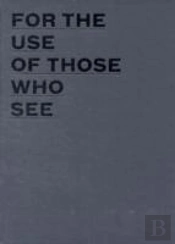 For The Use Of Those Who See