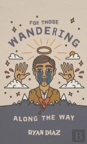 For Those Wandering Along The Way