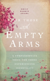 For Those With Empty Arms