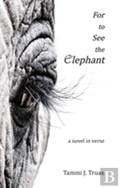 For To See The Elephant