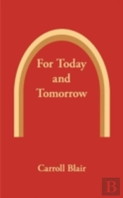 For Today And Tomorrow